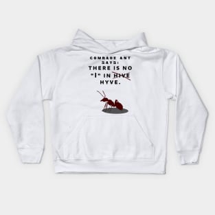 Comrade Ant Says No I in Hive Kids Hoodie